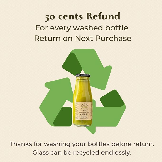 50 cents for return of every washed juice bottle for recycle